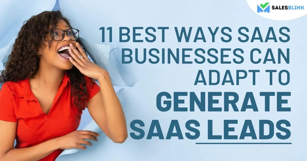 11 Foolproof Ways to Help Generate SaaS Leads