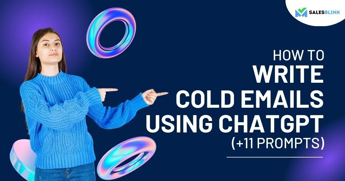 How To Write Cold Emails Using ChatGPT (+11 Prompts)