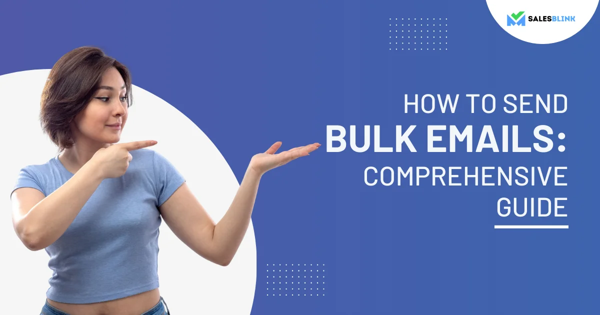 How To Send Bulk Emails: Comprehensive Guide